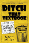 Ditch That Textbook: Free Your Teaching and Revol