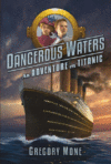 DANGEROUS WATERS : ADVENTURE ON THE TITA