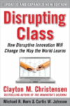 DISRUPTING CLASS : HOW DISRUPTIVE INNOVA