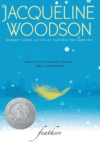 FEATHERS (2008 NEWBERY HONOR)