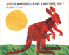 DOES A KANGAROO HAVE A MOTHER TOO? (HC)
