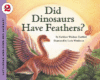 DID DINOSAURS HAVE FEATHERS?