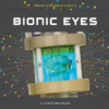 Bionic Eyes (Modern Engineering Marvels)