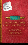 Brooklyn House Magician's Manual: Your Guide to E
