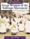 GREAT WOMEN OF THE SUFFRAGE MOVEMENT