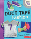 Duct Tape Fashion (Create with Duct Tape)