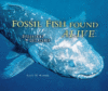 FOSSIL FISH FOUND ALIVE : DISCOVERING TH