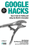 GOOGLE HACKS : TIPS AND TOOLS FOR FINDIN