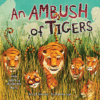 Ambush of Tigers: A Wild Gathering of Collecti