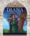 DIANA : GODDESS OF HUNTING & PROTECTOR