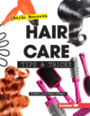 HAIR CARE TIPS & TRICKS