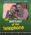 HISTORY OF THE TELEPHONE (INVENTIONS THA