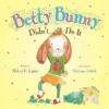 BETTY BUNNY DIDN'T DO IT