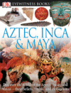 AZTEC  INCA & MAYA
