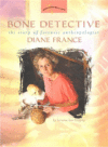 BONE DETECTIVE : THE STORY OF FORENSIC A
