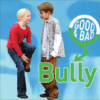 BULLY (GOOD & BAD)