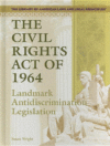 CIVIL RIGHTS ACT OF 1964 : LANDMARK ANTI