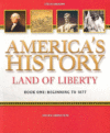 AMERICA'S HISTORY:LAND OF LIBERTY/BK1