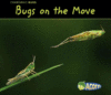 BUGS ON THE MOVE