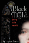 BLACK AS NIGHT : A FAIRY TALE RETOLD