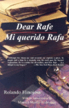 DEAR RAFE/ MI QUERIDO RAFA