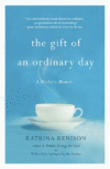 GIFT OF AN ORDINARY DAY : A MOTHER'S MEM