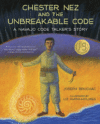 Chester Nez and the Unbreakable Code: A Navajo Cod