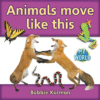 ANIMALS MOVE LIKE THIS