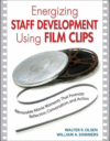 ENERGIZING STAFF DEVELOPMENT USING FILM