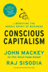 CONSCIOUS CAPITALISM : LIBERATING THE HE