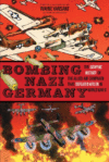 BOMBING NAZI GERMANY: THE GRAPHIC HISTOR