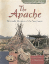 APACHE : NOMADIC HUNTERS OF THE SOUTHWES