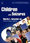 CHILDREN WITH SEIZURES : A GUIDE FOR PAR
