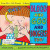 BLOOD & GOO & BOOGERS TOO