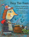 FAIRY TALE FEASTS : A LITERARY COOKBOOK