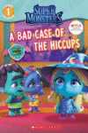 Bad Case of Hiccups