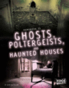 Handbook to Ghosts, Poltergeists, and Haunted Hou