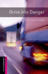 Drive into Danger (Oxford Bookworm Library)
