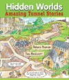 HIDDEN WORLDS : AMAZING TUNNEL STORIES