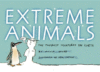EXTREME ANIMALS : TOUGHEST CREATURES