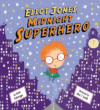 ELIOT JONES  MIDNIGHT SUPERHERO