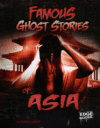 Famous Ghost Stories of Asia ( Haunted World )