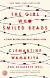 Girl Who Smiled Beads: A Story of War and What Com