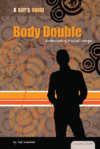 Body Double: Understanding Physical Changes: Under