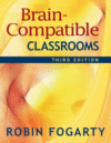 BRAIN-COMPATIBLE CLASSROOMS