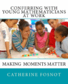 Conferring with Young Mathematicians at Work