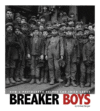 Breaker Boys: How a Photograph Helped End Child L