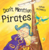 DON'T MENTION PIRATES