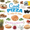 COOL PIZZA TO MAKE & BAKE : COOL PIZZA T