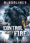 CONTROL UNDER FIRE (BLOODLINES)